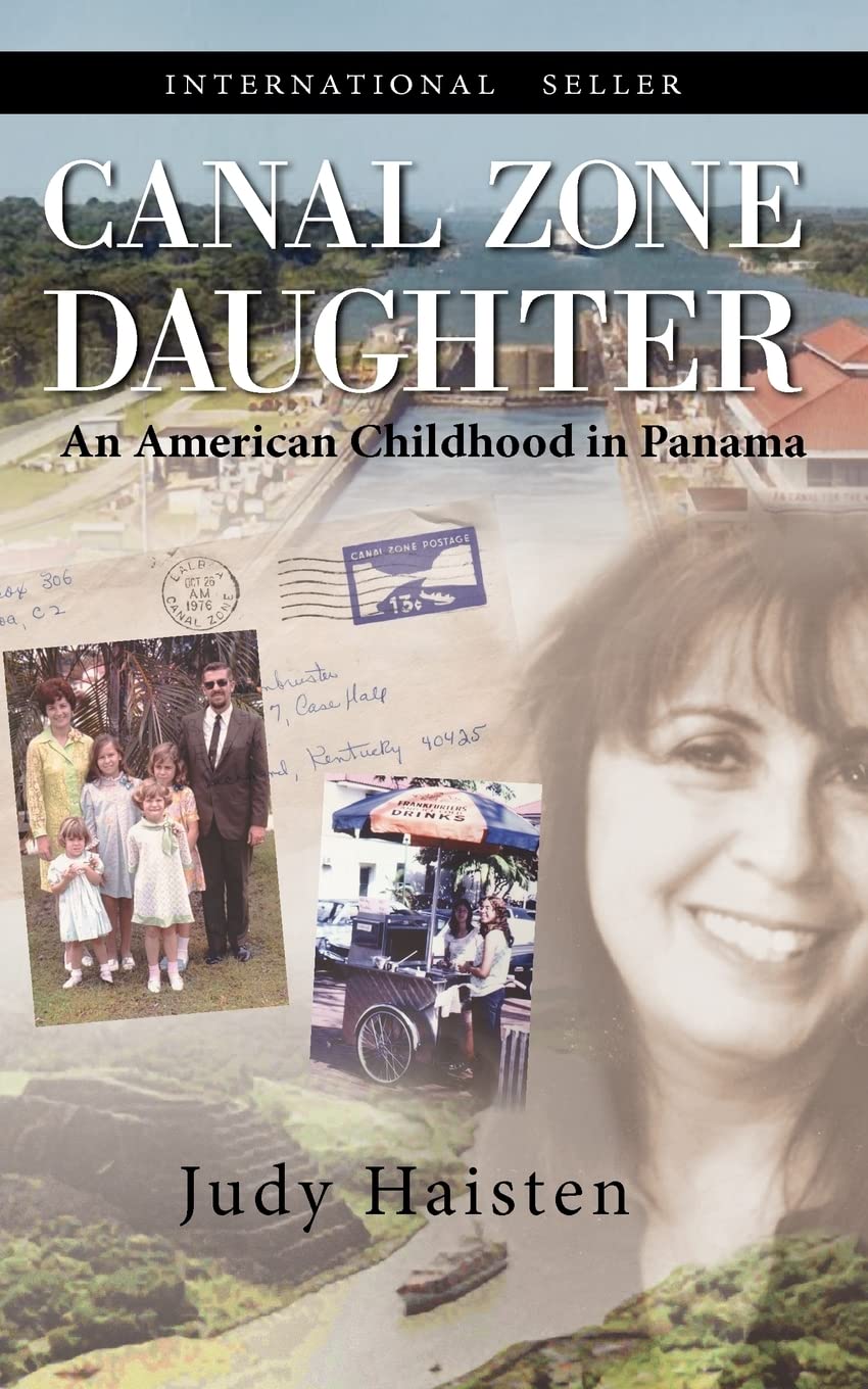 Canal Zone Daughter, an American Childhood in Panama,New