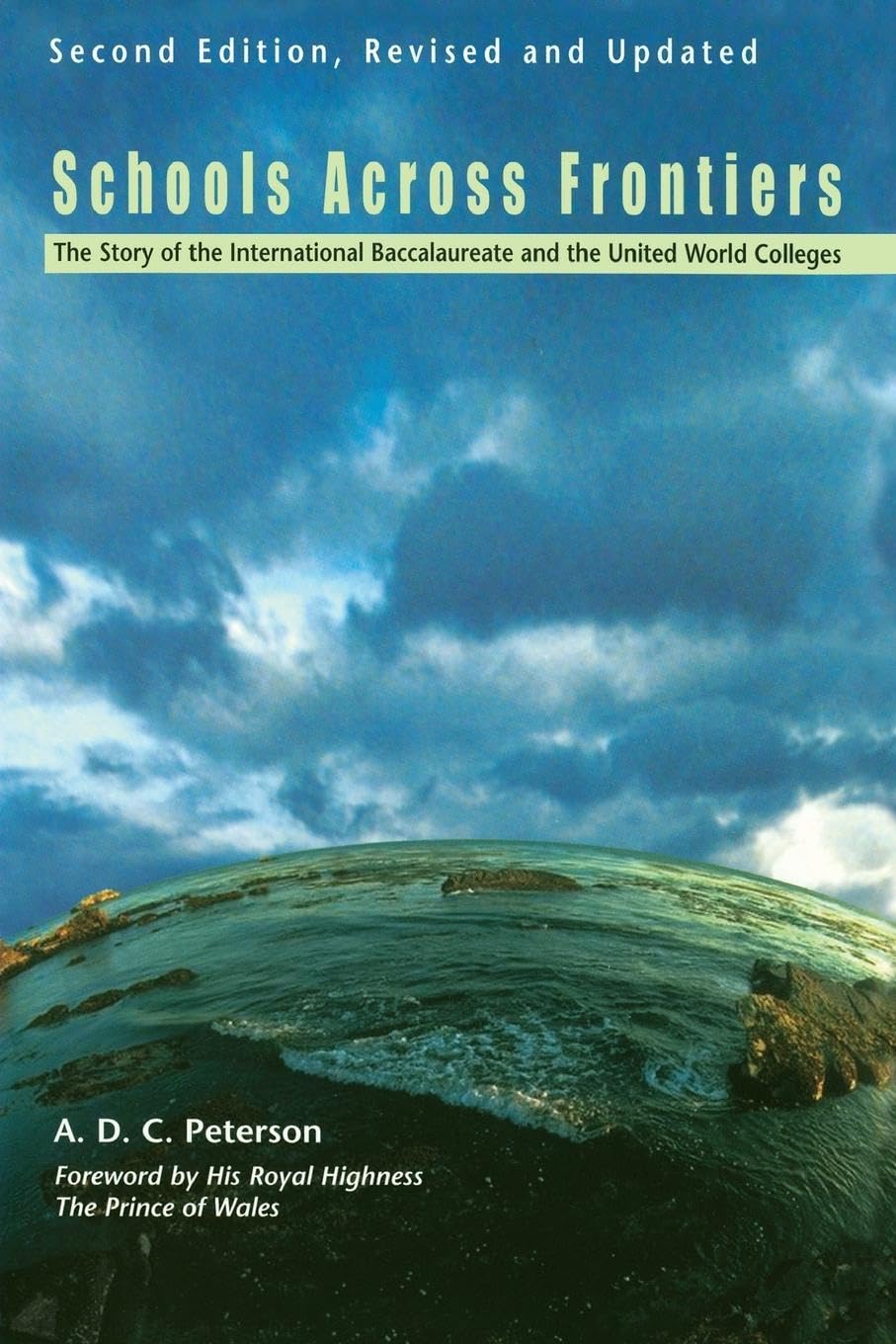 Schools Across Frontiers: The Story Of The International Baccalaureate And The United World Colleges,New