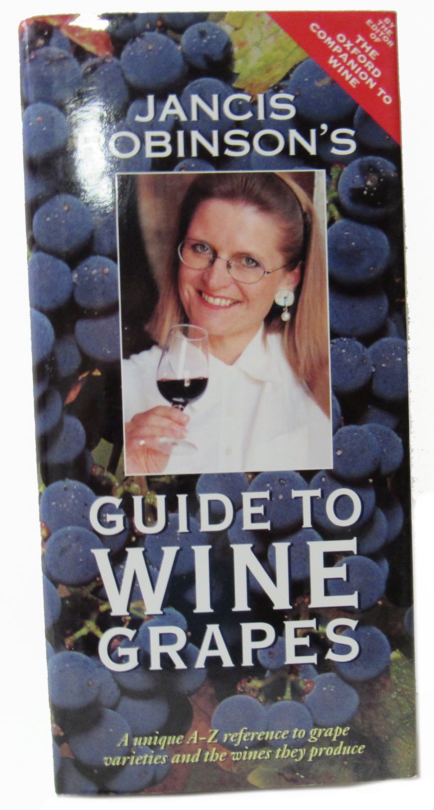 Jancis Robinson'S Guide To Wine Grapes,New
