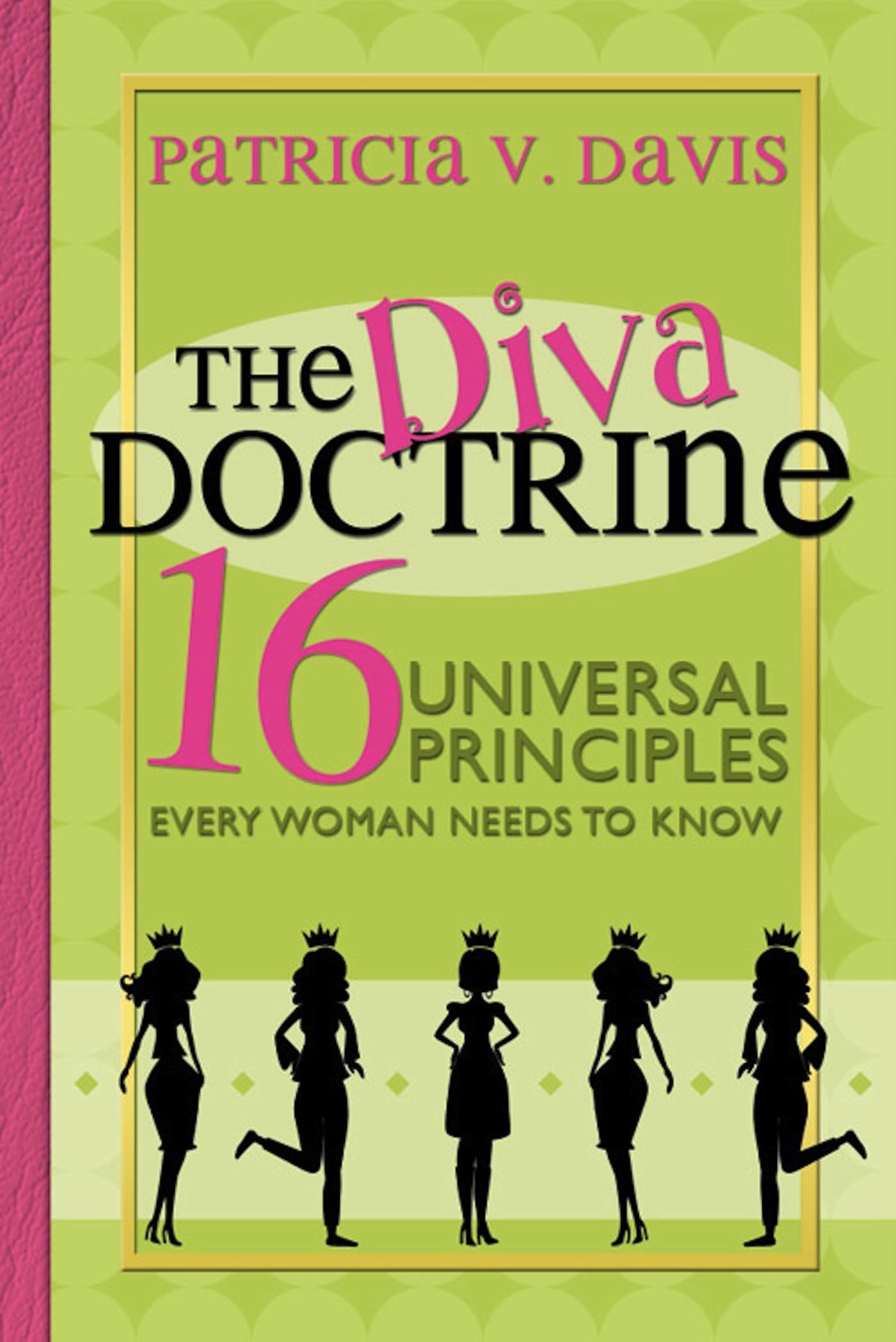 The Diva Doctrine: 16 Universal Principles Every Woman Needs to Know,Used