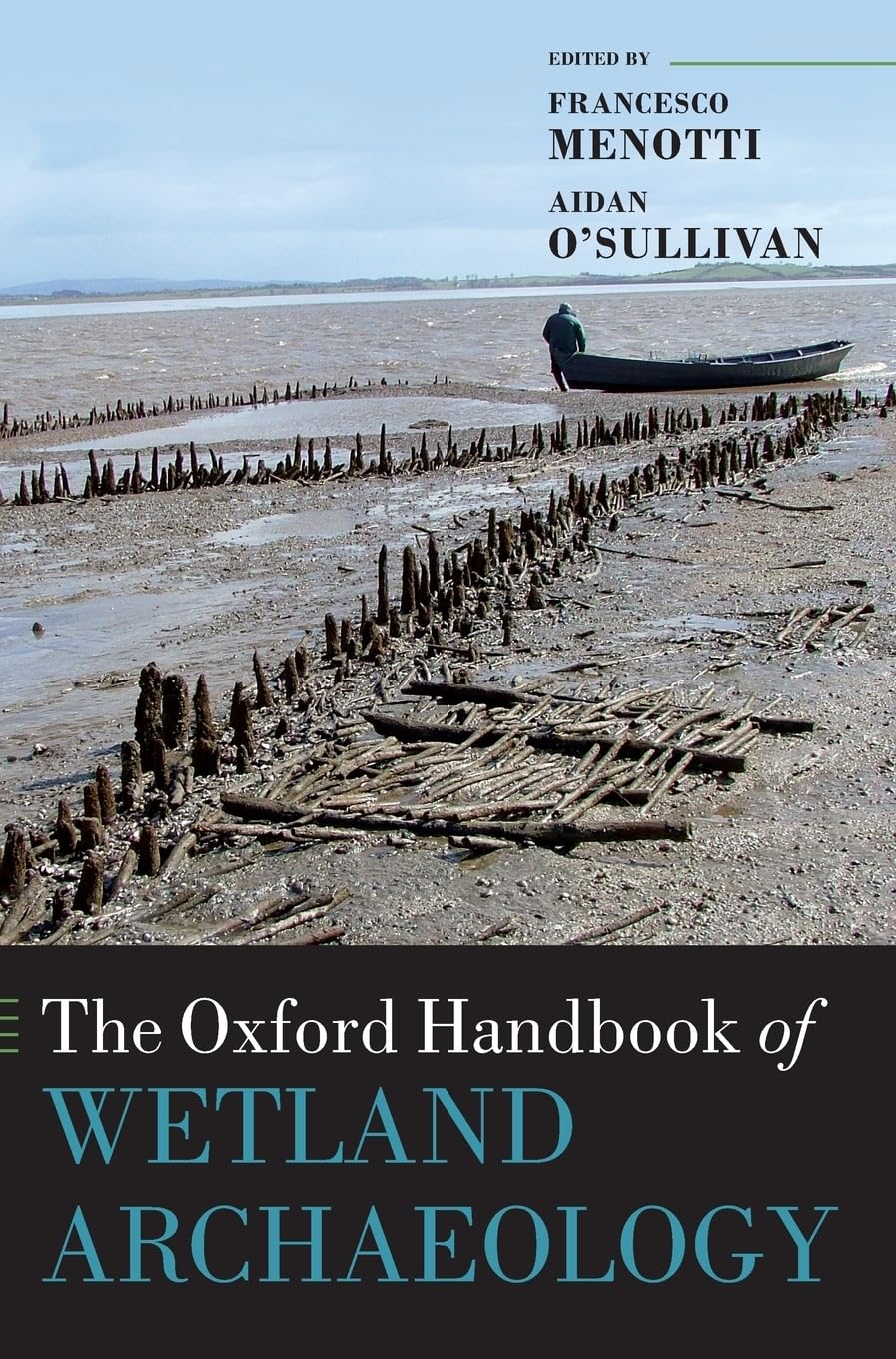 The Oxford Handbook of Wetland Archaeology (Oxford Handbooks),Used