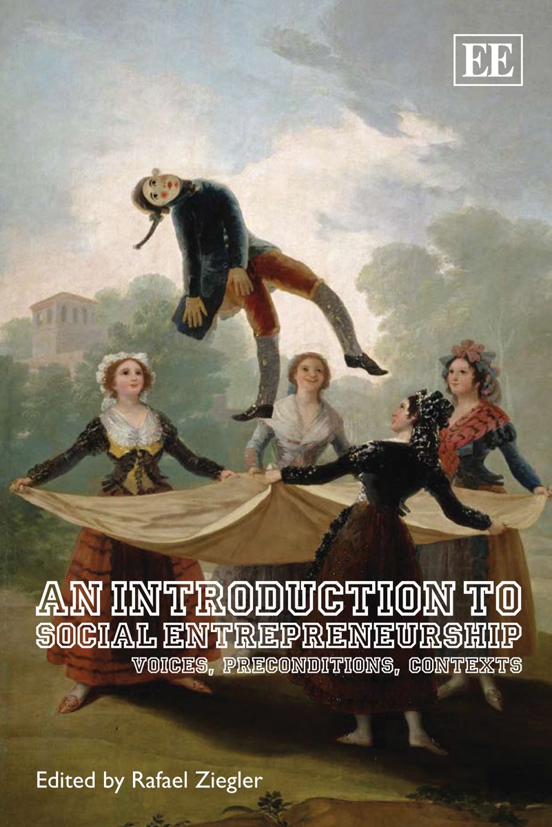 An Introduction to Social Entrepreneurship: Voices, Preconditions, Contexts,Used