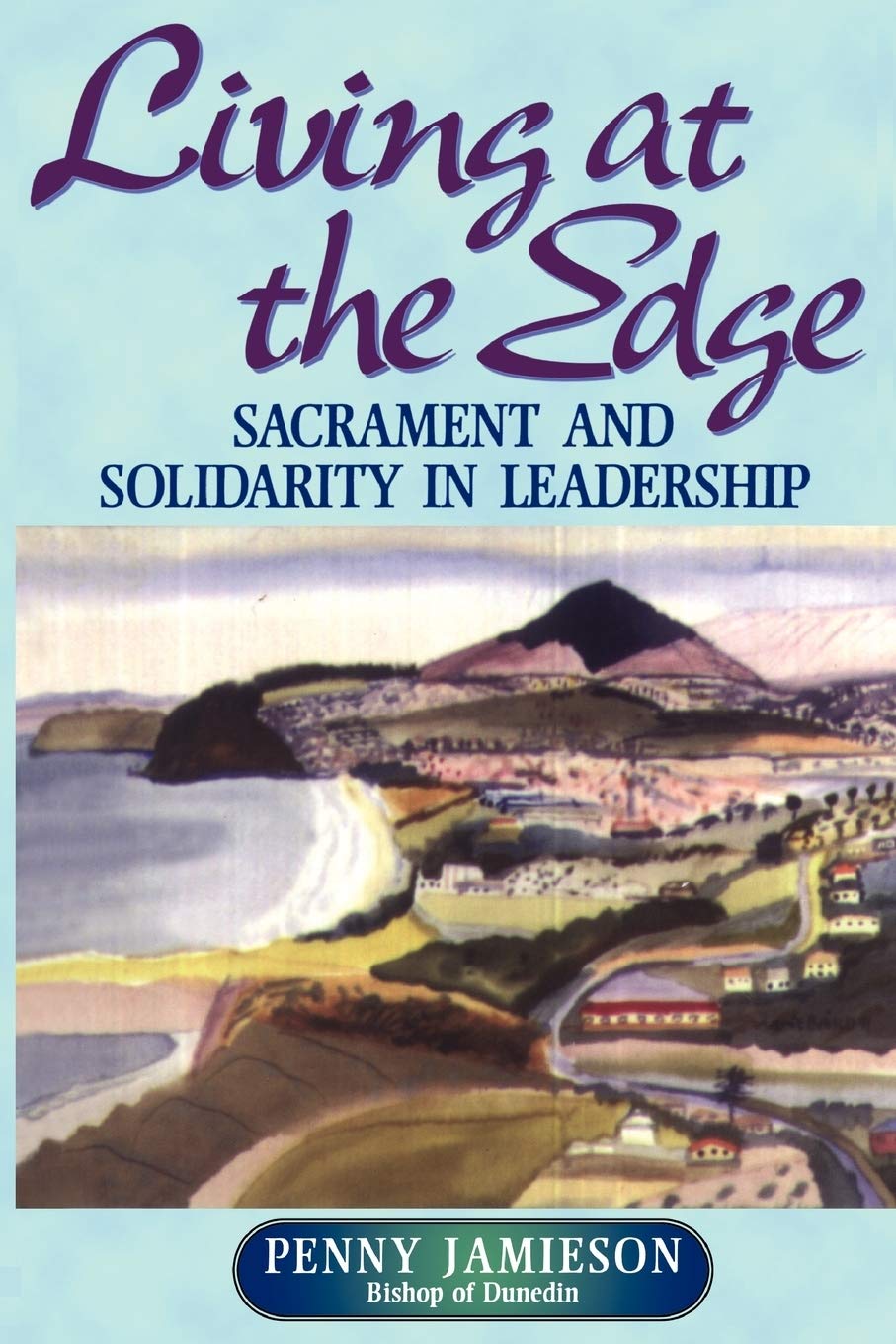 Living At The Edge: Sacrament And Solidarity In Leadership,Used