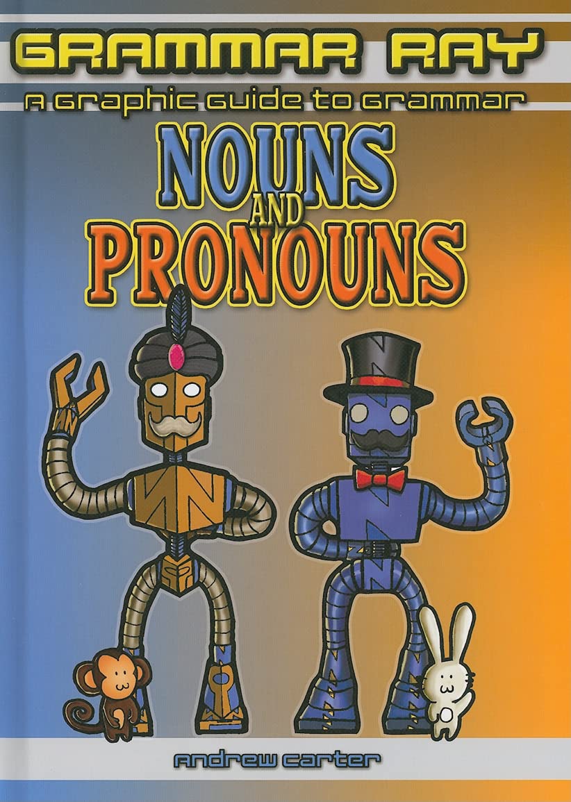 Nouns and Pronouns (Grammar Ray: a Graphic Guide to Grammar),Used