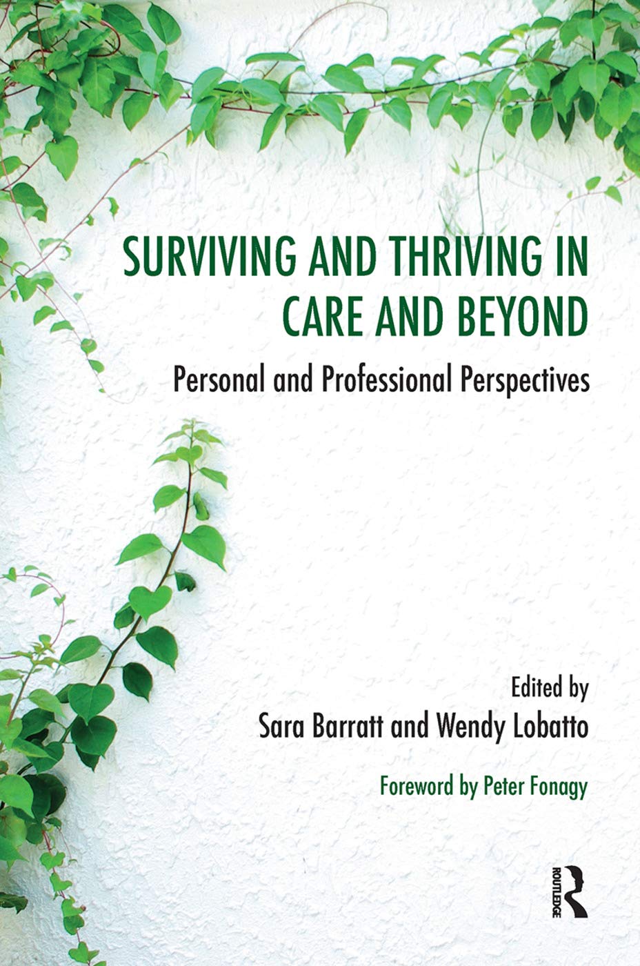 Surviving and Thriving in Care and Beyond: Personal and Professional Perspectives (The Systemic Thinking and Practice Series),Used