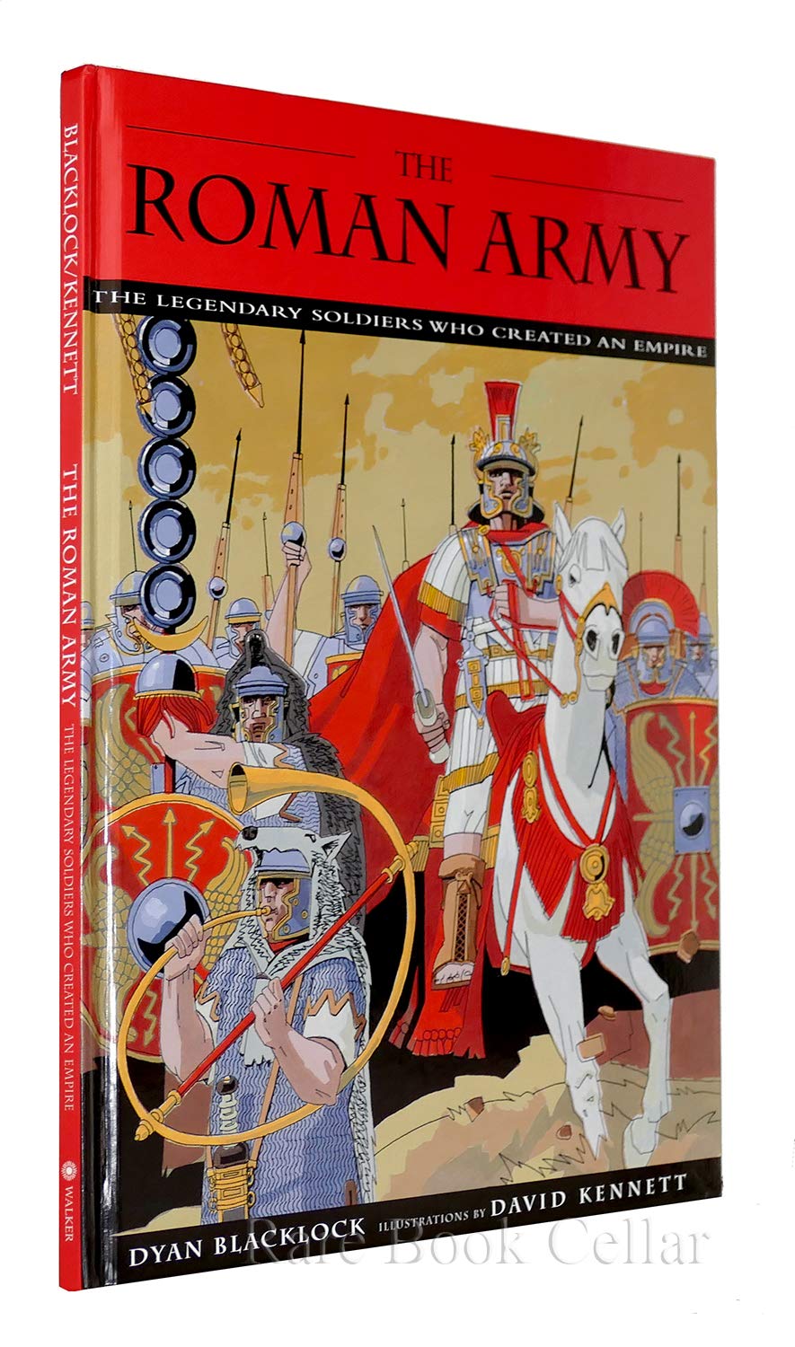 The Roman Army: The Legendary Soldiers Who Created an Empire,Used