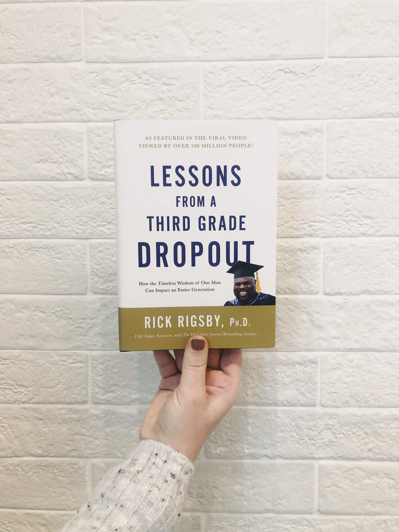 Lessons from a Third Grade Dropout: How the Timeless Wisdom of One Man Can Impact an Entire Generation,Used