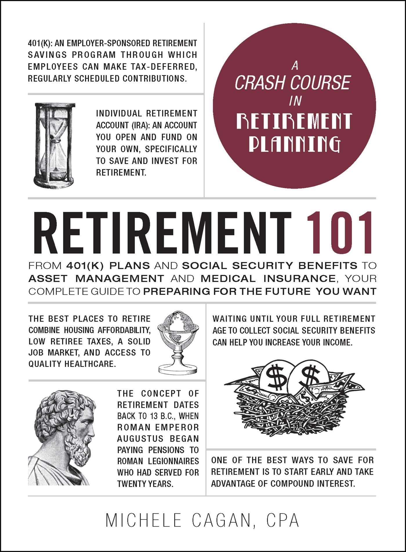 Retirement 101: From 401(k) Plans and Social Security Benefits to Asset Management and Medical Insurance, Your Complete Guide to,Used