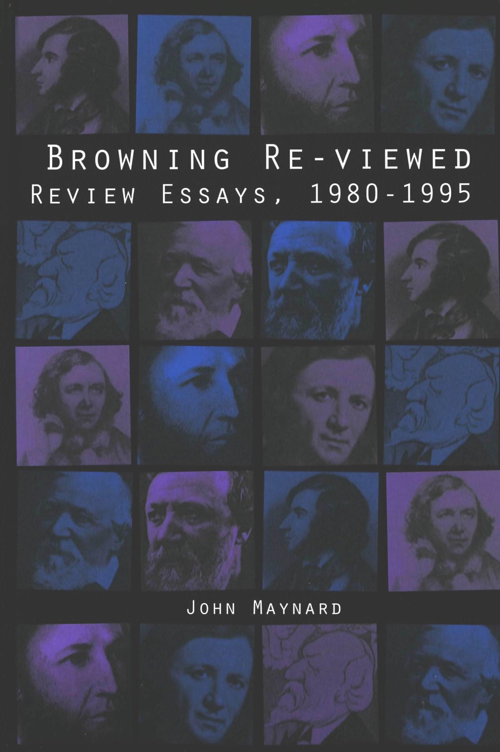 Browning Reviewed: Review Essays 19801995,Used