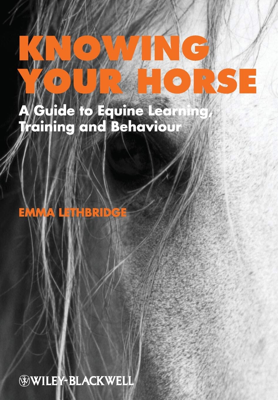 Knowing Your Horse: A Guide to Equine Learning, Training and Behaviour,Used