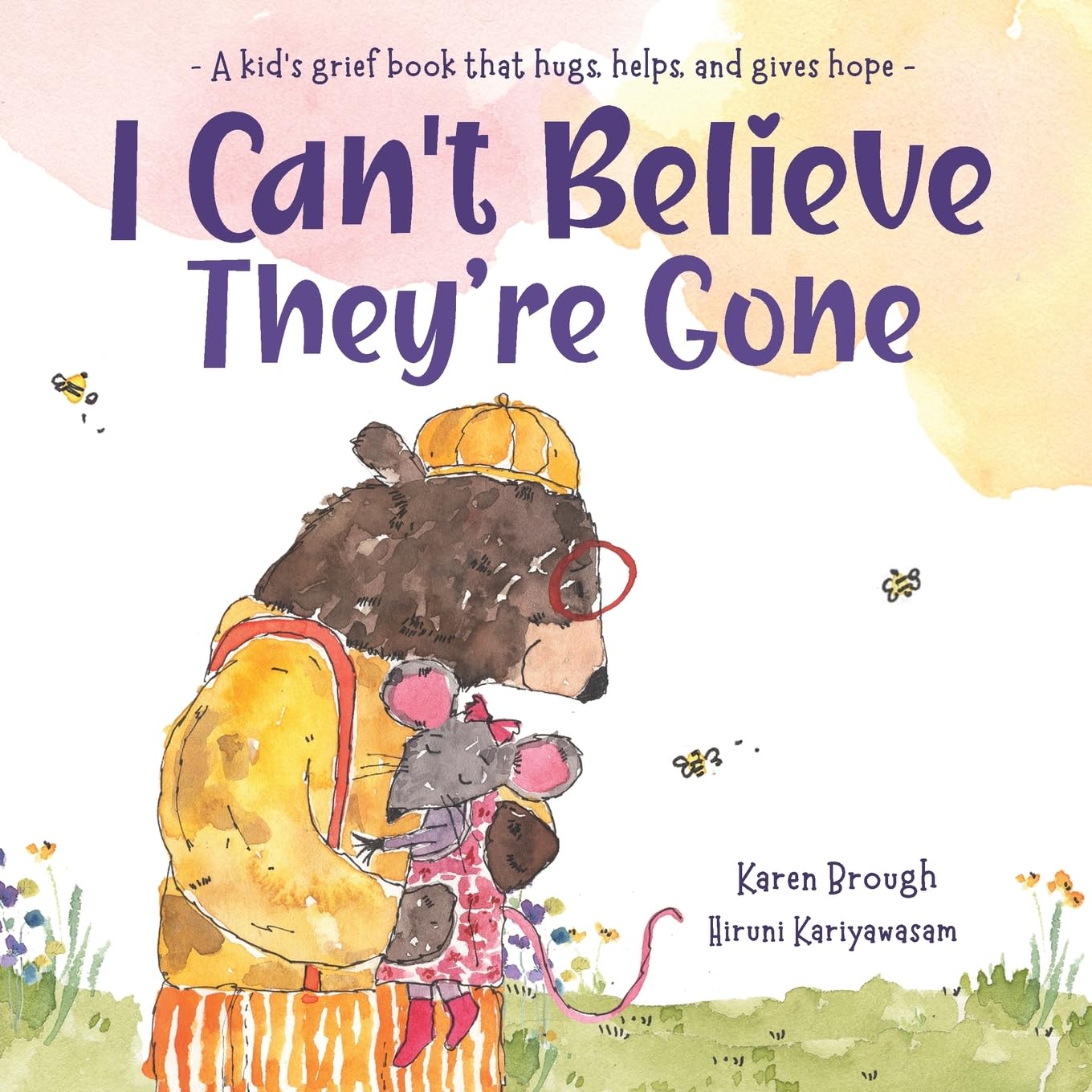 I Can't Believe They're Gone: A kid's grief book that hugs, helps, and gives hope,Used