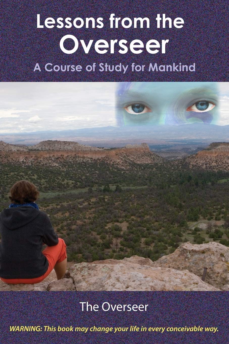 Lessons From The Overseer: A Course Of Study For Mankind,Used