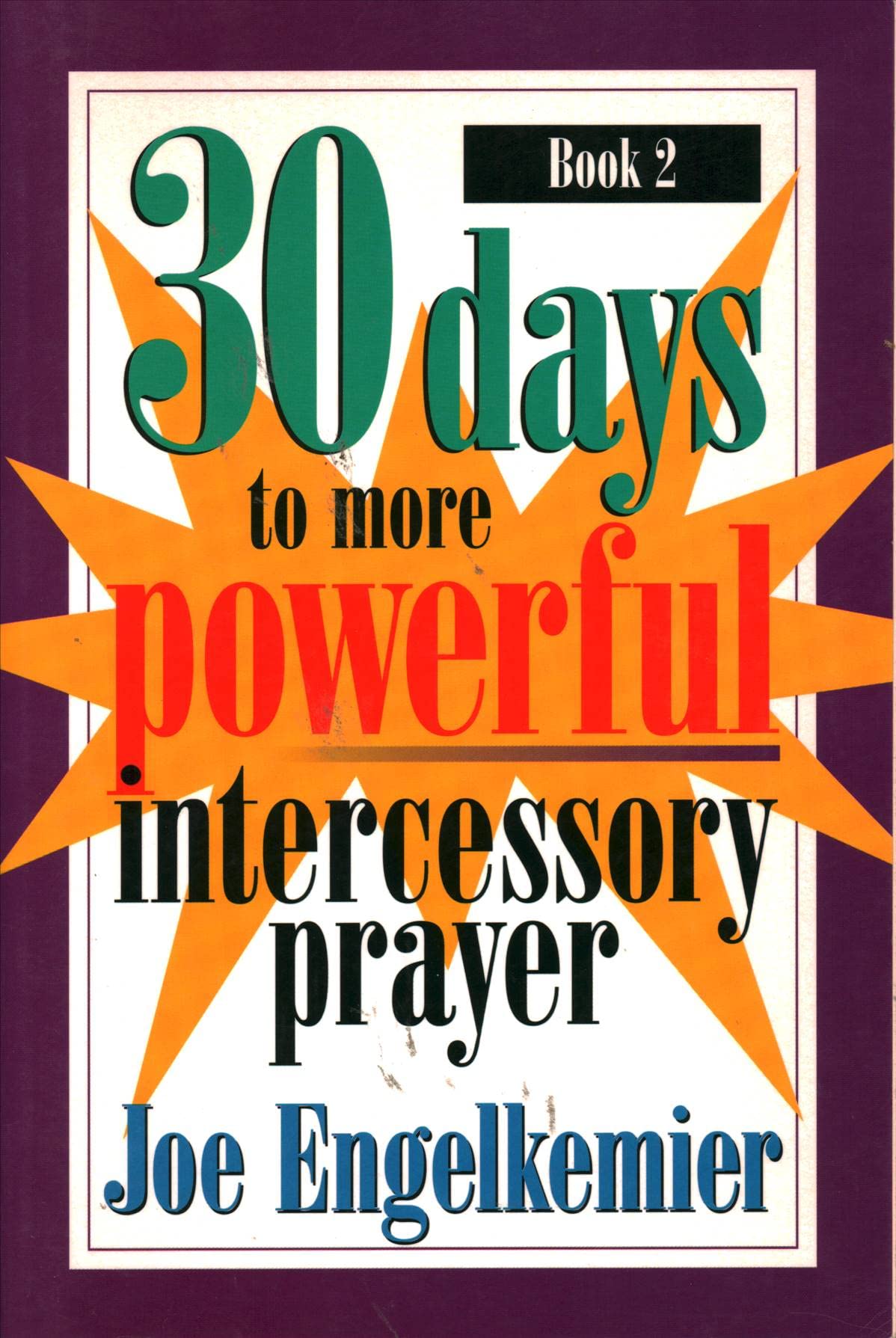 30 Days to More Powerful Intercessory Prayer,Used