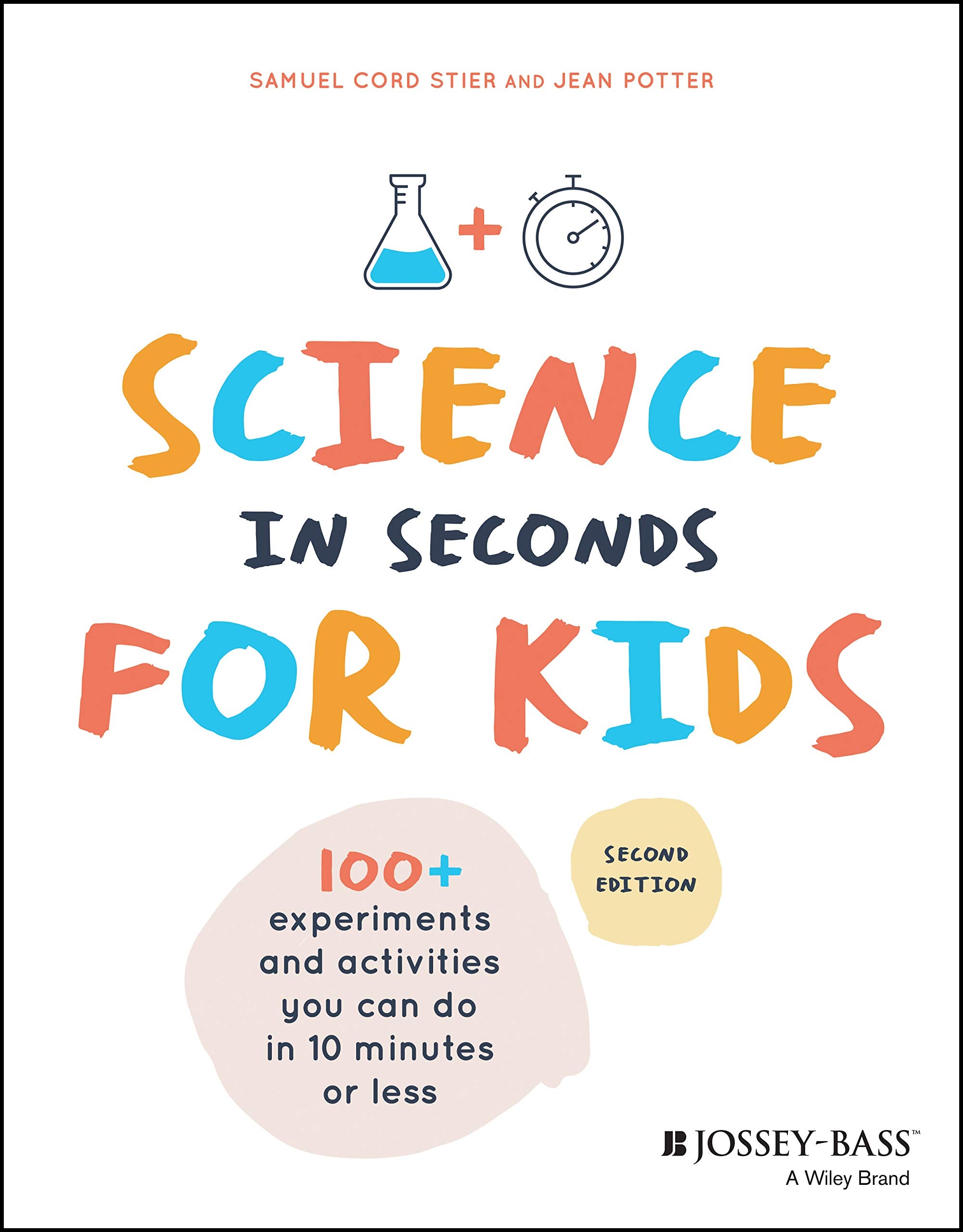 Science in Seconds for Kids: 100+ Activities You Can Do in Ten Minutes or Less,Used