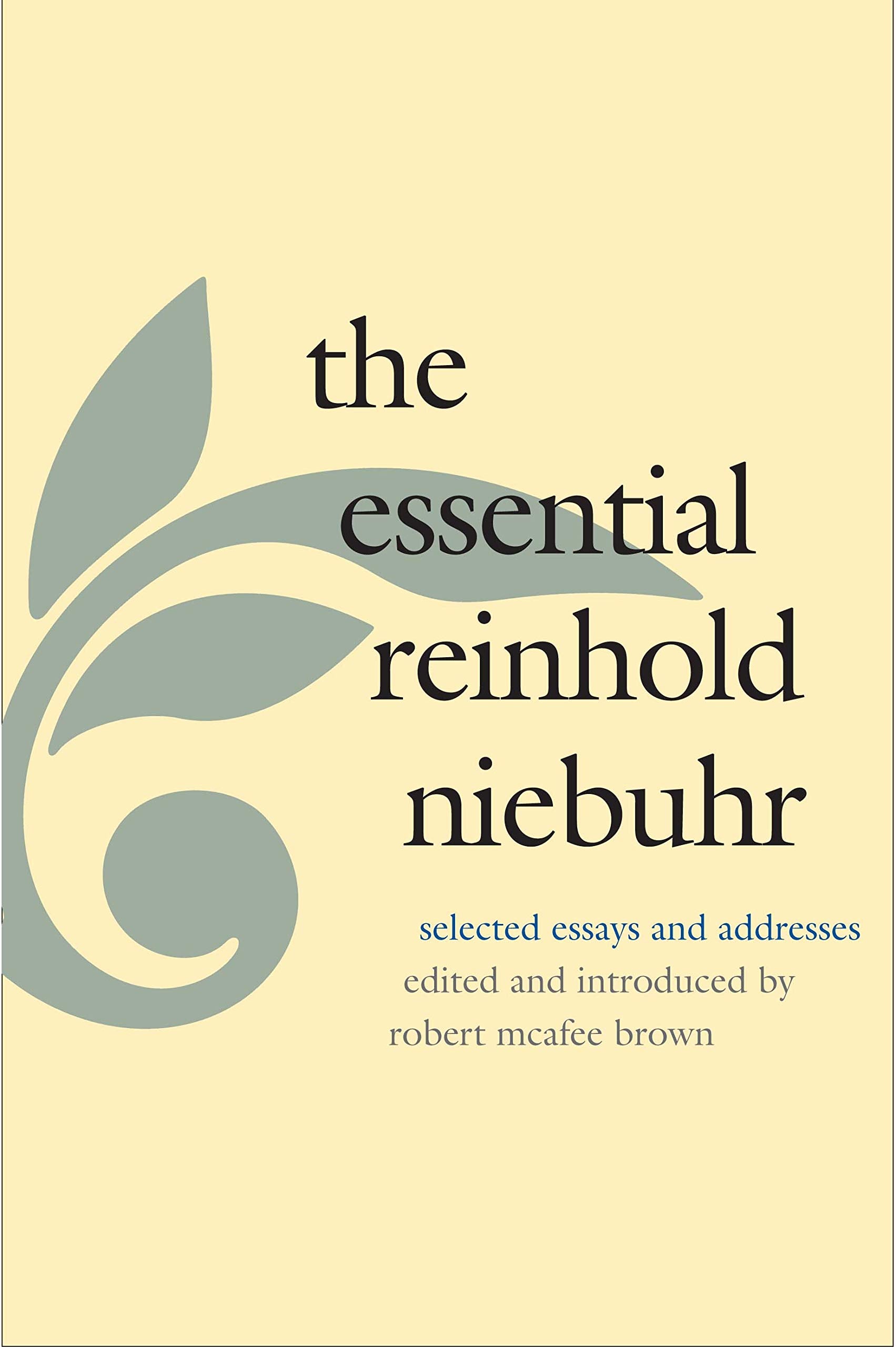 The Essential Reinhold Niebuhr: Selected Essays and Addresses,Used