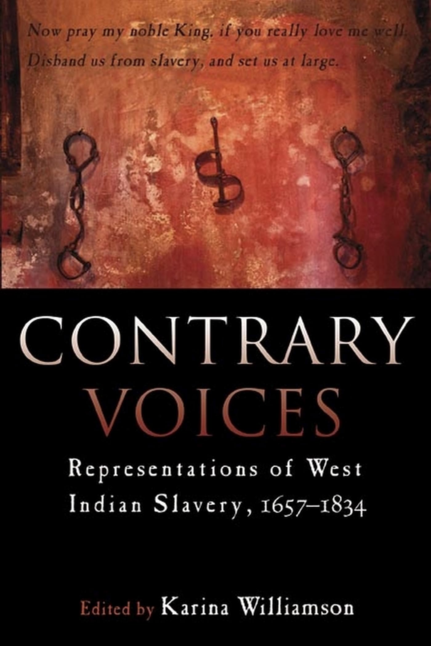 Contrary Voices: Representations of West Indian Slavery, 16571834,Used