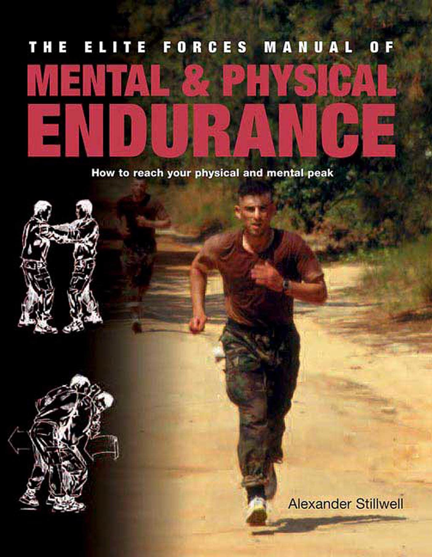 Elite Forces Manual of Mental and Physical Endurance: How to Reach Your Physical and Mental Peak,Used