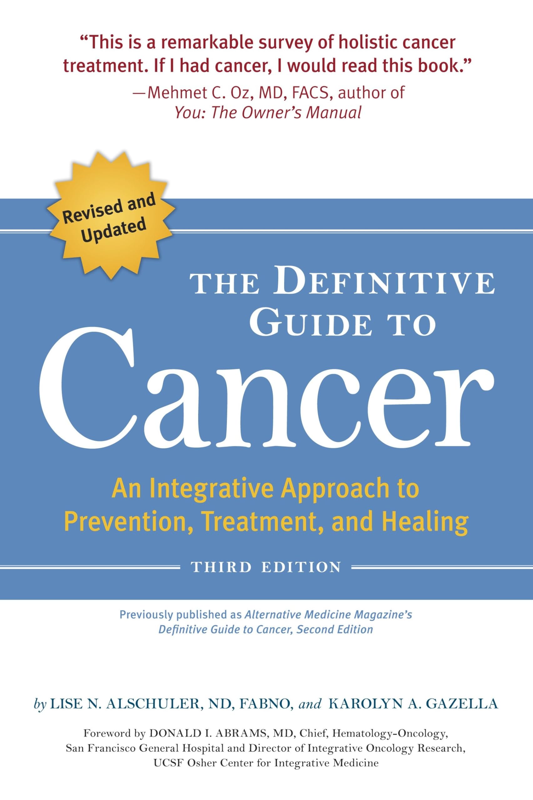 The Definitive Guide To Cancer, 3Rd Edition: An Integrative Approach To Prevention, Treatment, And Healing