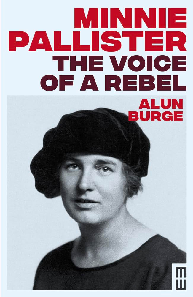 Minnie Pallister: The Voice of a Rebel (Modern Wales),New