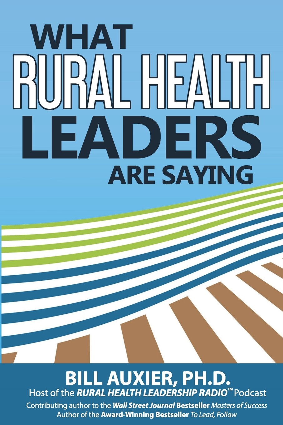 What Rural Health Leaders are Saying,Used