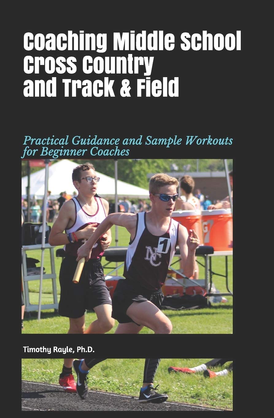 Coaching Middle School Cross Country and Track & Field: Practical Guidance and Sample Workouts for Beginner Coaches,Used