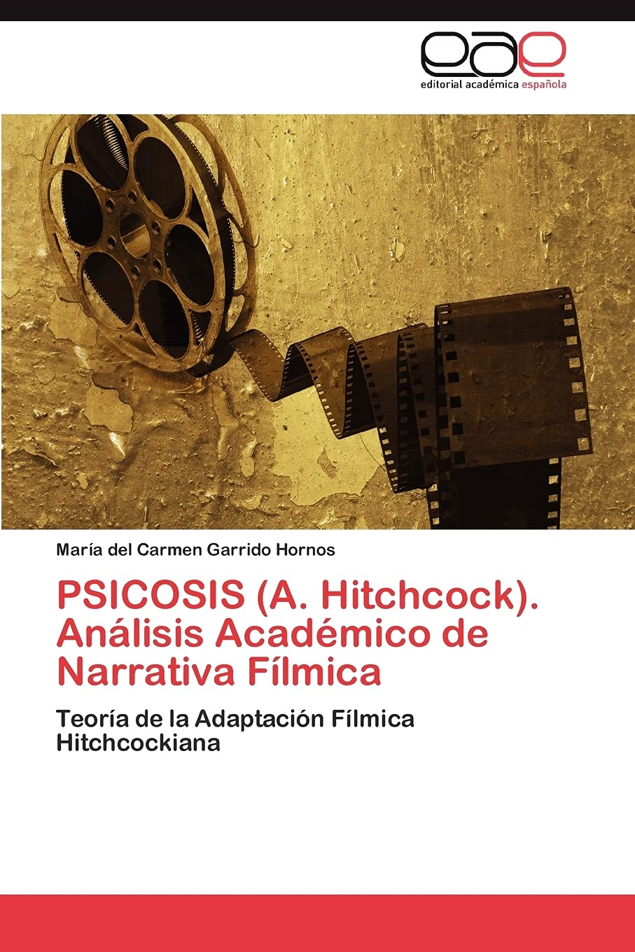 PSICOSIS (A. Hitchcock). Anlisis Acadmico de Narrativa Flmica: Teora de la Adaptacin Flmica Hitchcockiana (Spanish E,Used