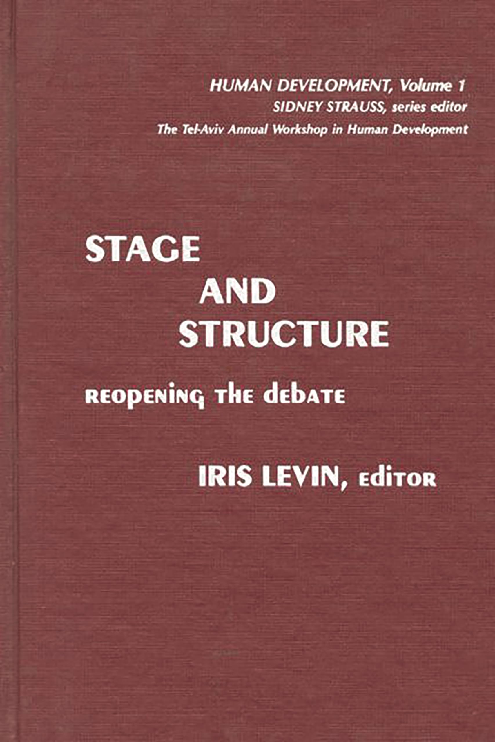 Stage and Structure: Reopening the Debate (Human Development),Used