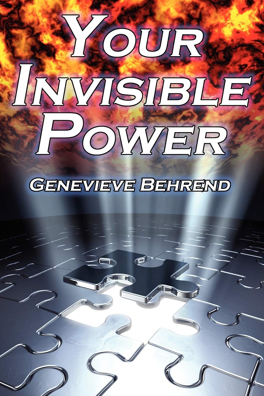 Your Invisible Power: Genevieve Behrend'S Classic Law Of Attraction Guide To Financial And Personal Success, New Thought Movemen,Used