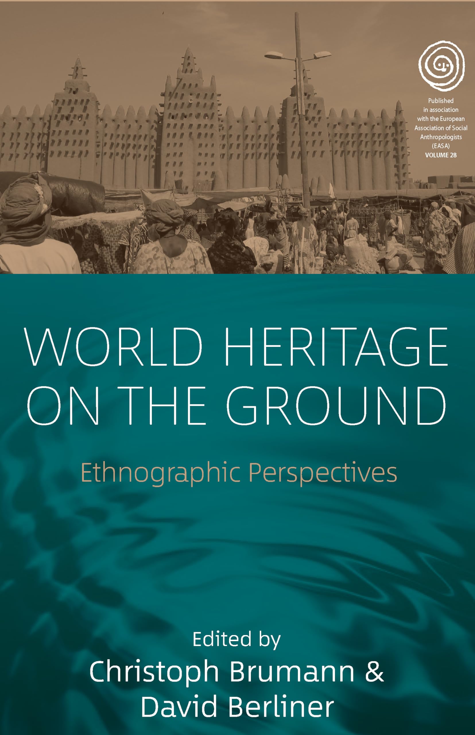 World Heritage on the Ground: Ethnographic Perspectives (EASA Series, 28),Used