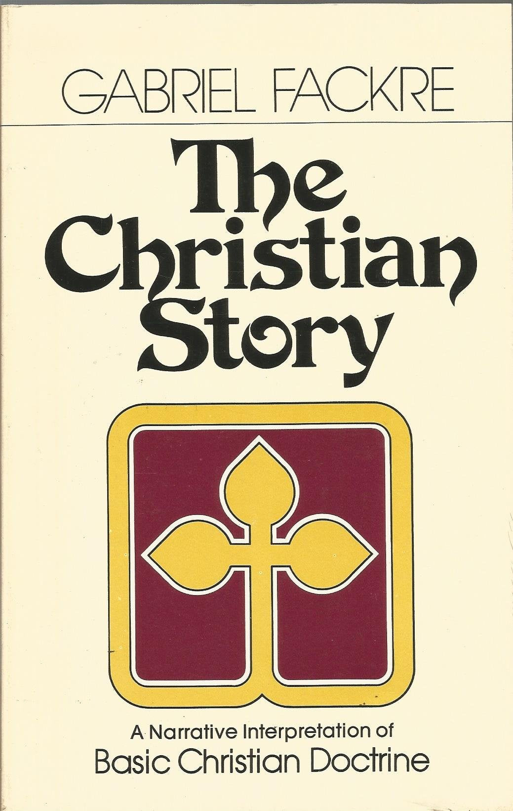 The Christian Story: A Narrative Interpretation of Basic Christian Doctrine,Used