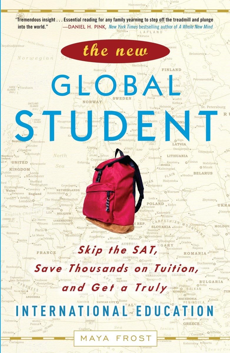 The New Global Student: Skip the SAT, Save Thousands on Tuition, and Get a Truly International Education,Used