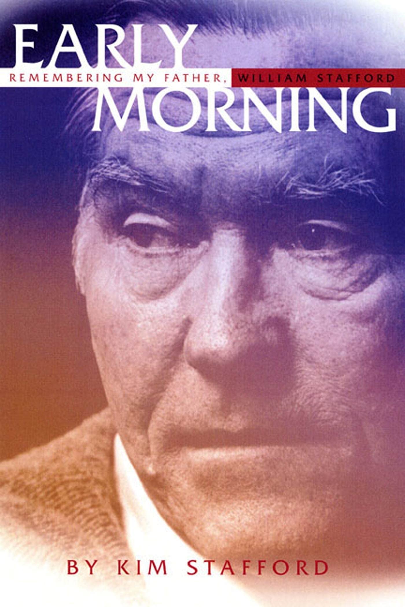 Early Morning: Remembering My Father, William Stafford,Used