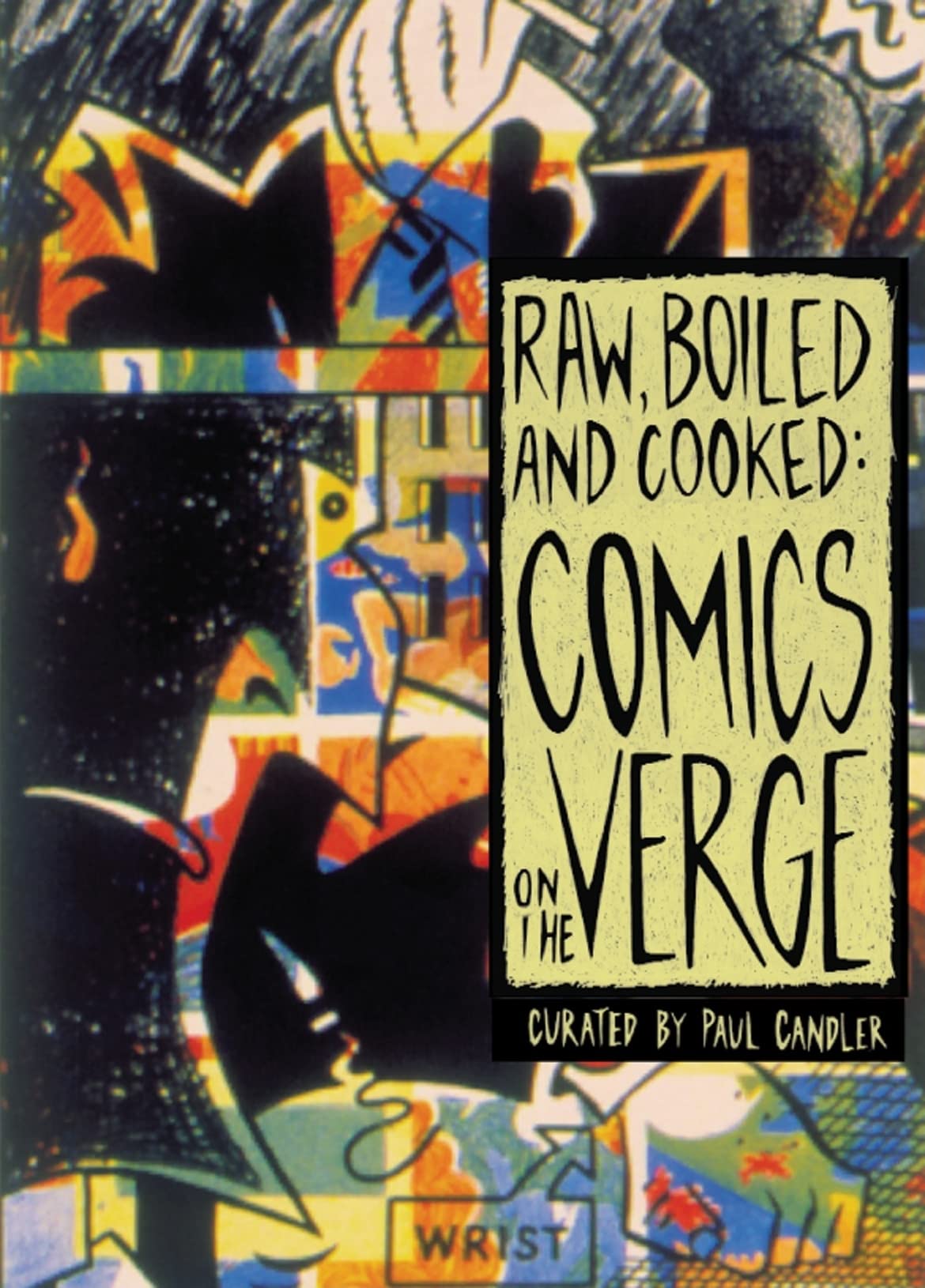Raw Boiled & Cooked: Comics On The Verge,New