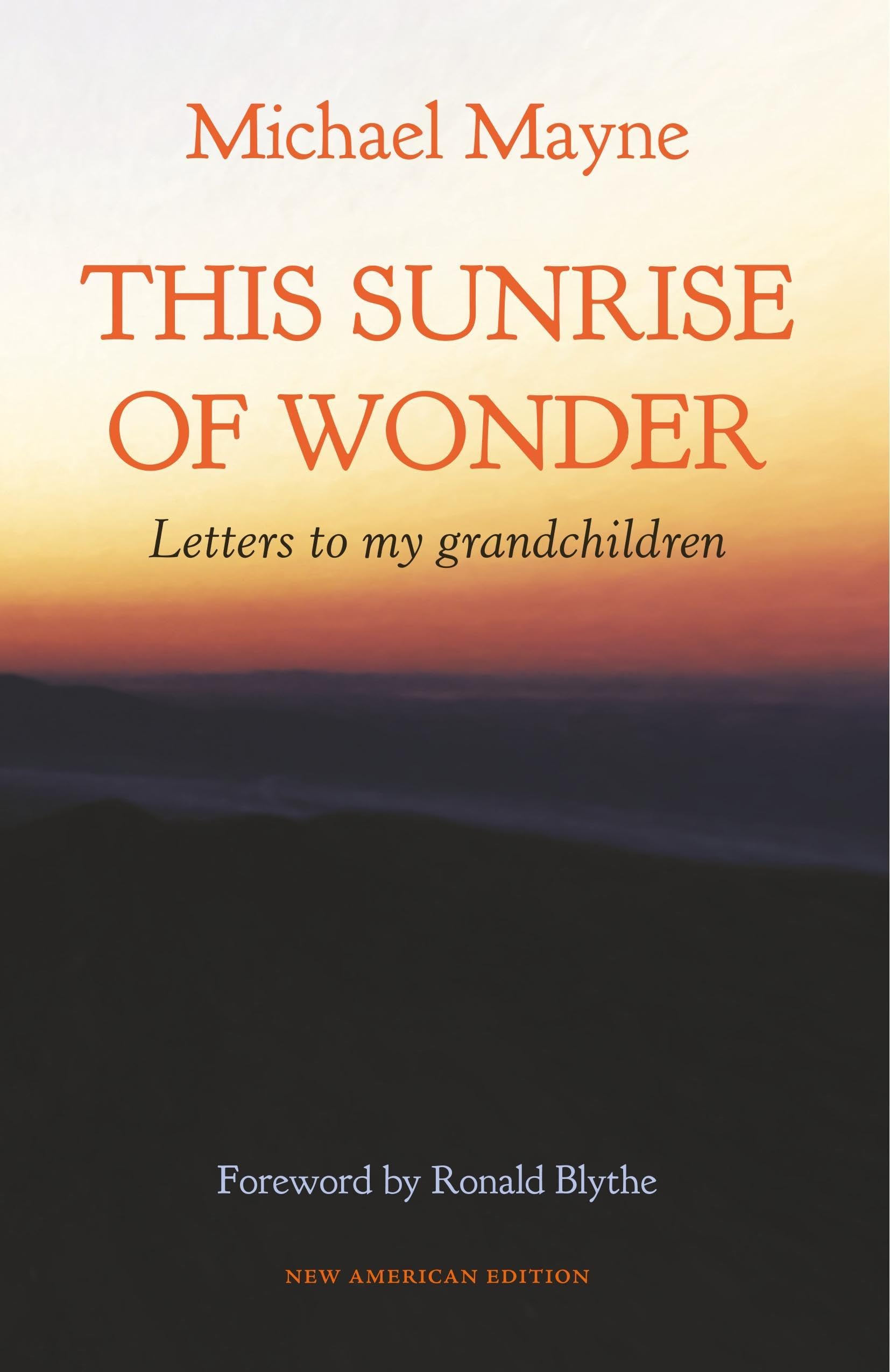 This Sunrise of Wonder: Letters to my grandchildren,Used