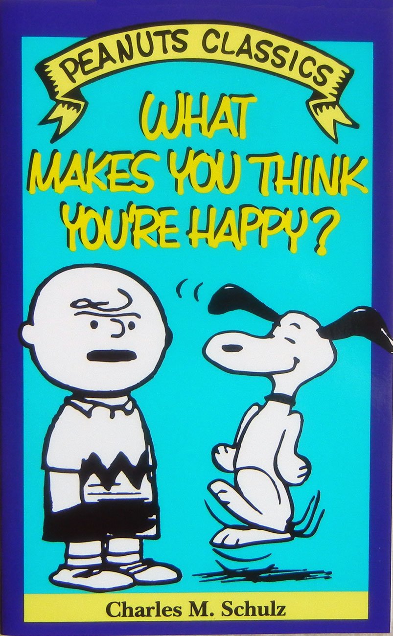 What Makes You Think You're Happy?,New