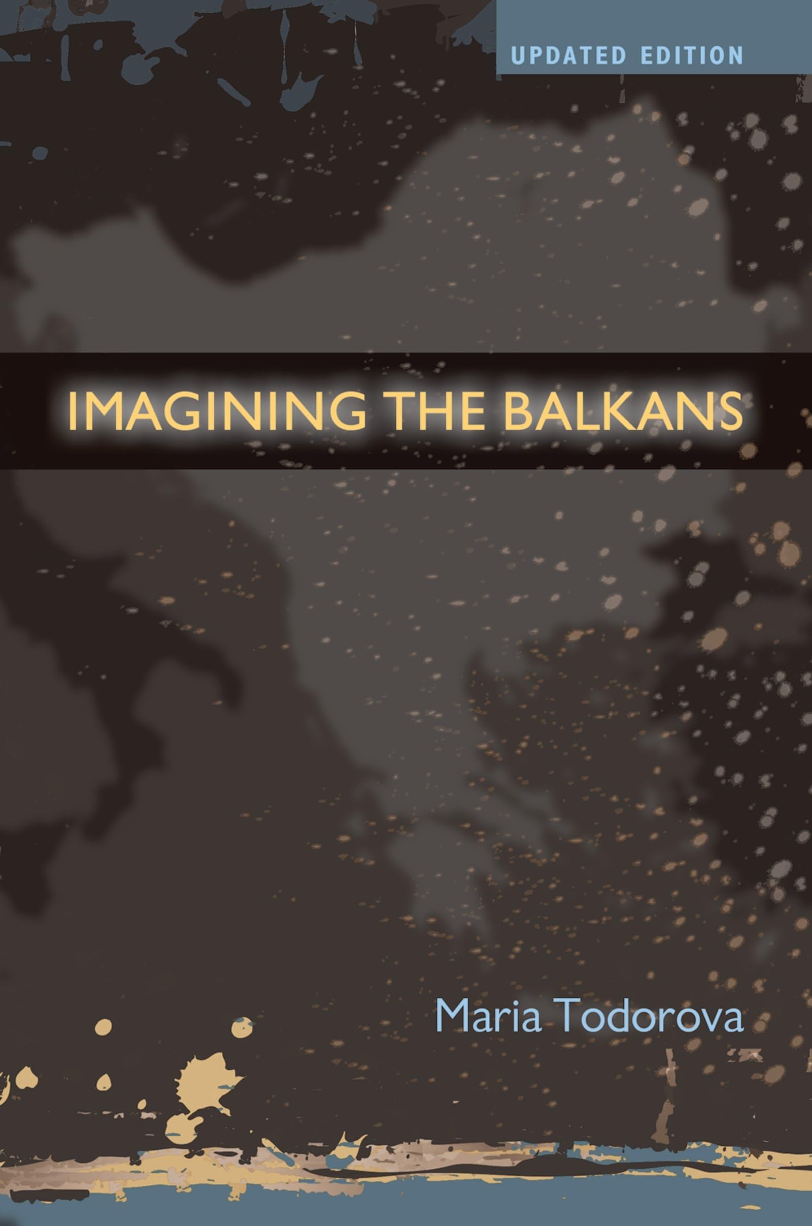 Imagining The Balkans,New