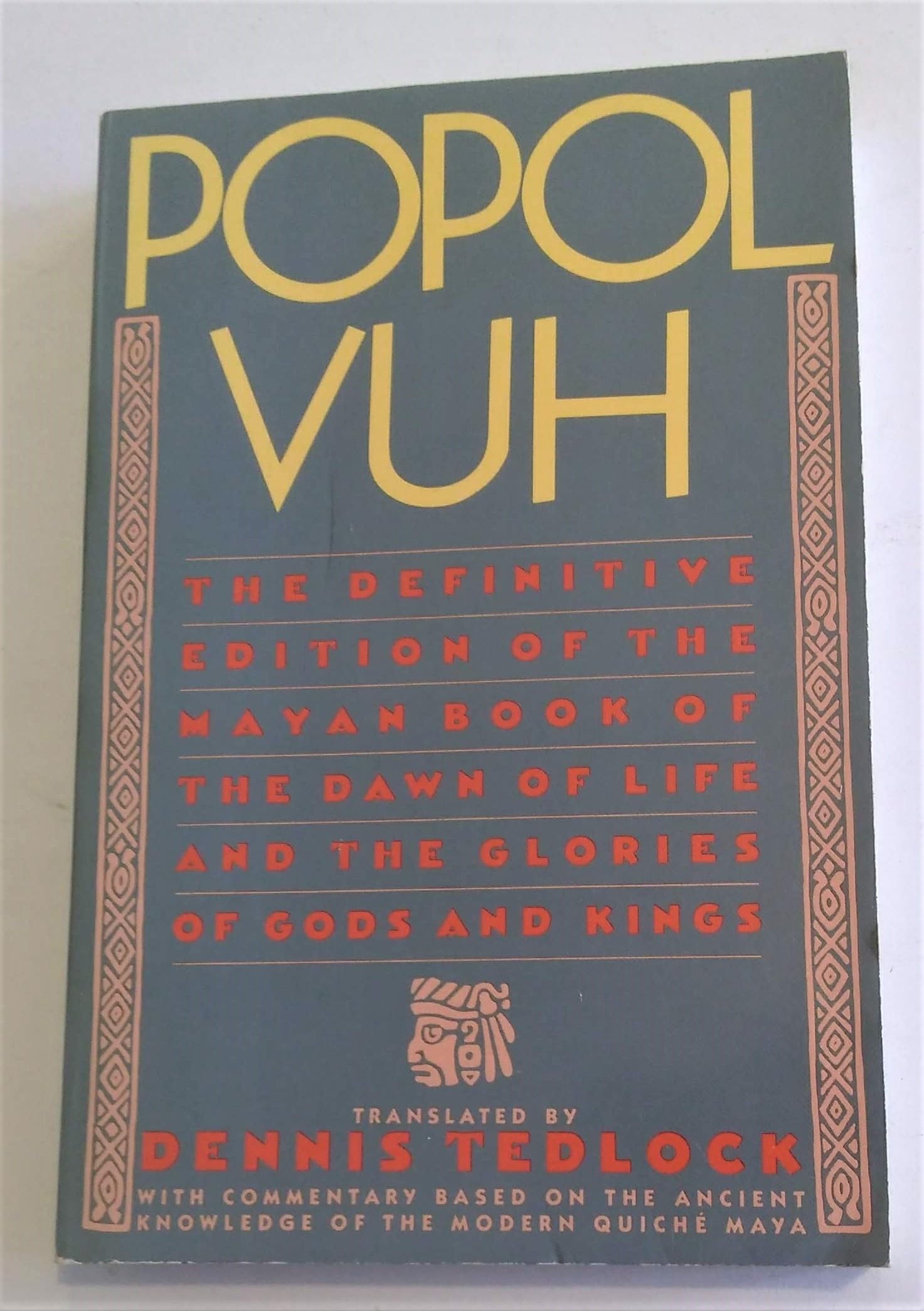 Popol Vuh: The Definitive Edition of the Mayan Book of the Dawn of Life and the Glories of Gods and Kings,New
