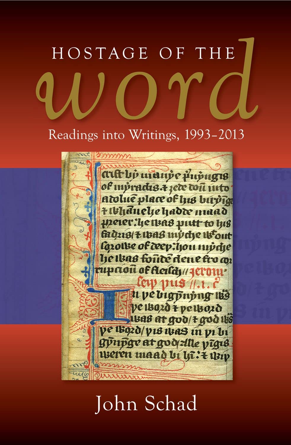 Hostage Of The Word: Readings Into Writings, 19932013,Used