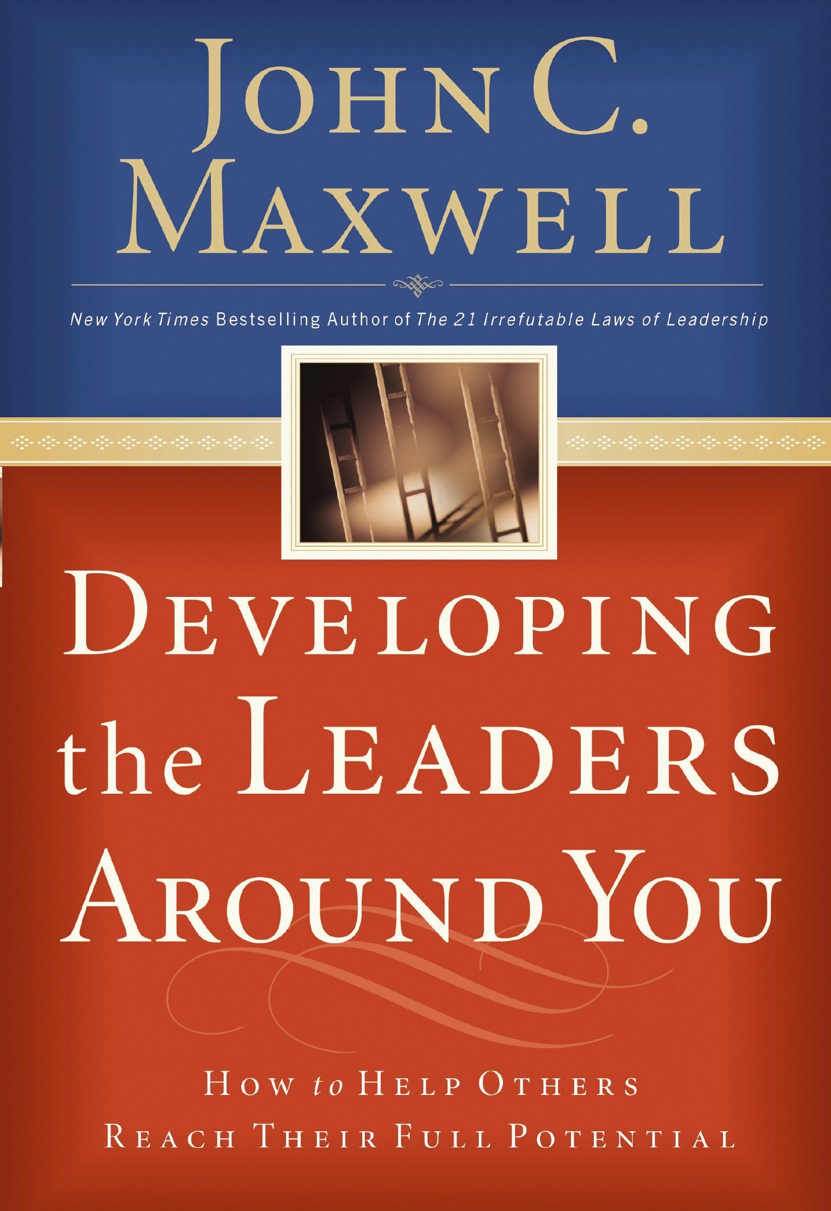 Developing The Leaders Around You: How To Help Others Reach Their Full Potential,New