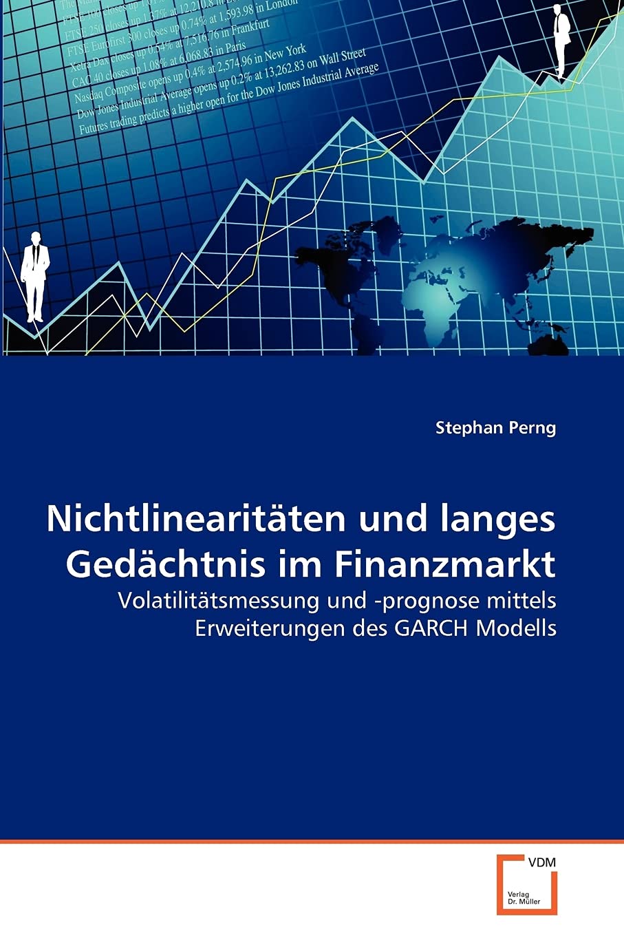 Nichtlinearitten und langes Gedchtnis im Finanzmarkt: Volatilittsmessung und prognose mittels Erweiterungen des GARCH Modells (,Used