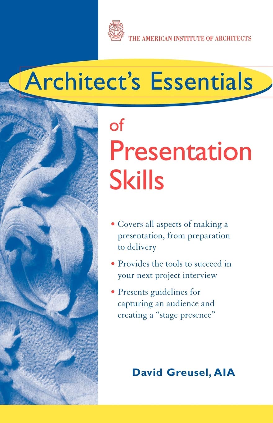 Architect's Essentials of Presentation Skills,New