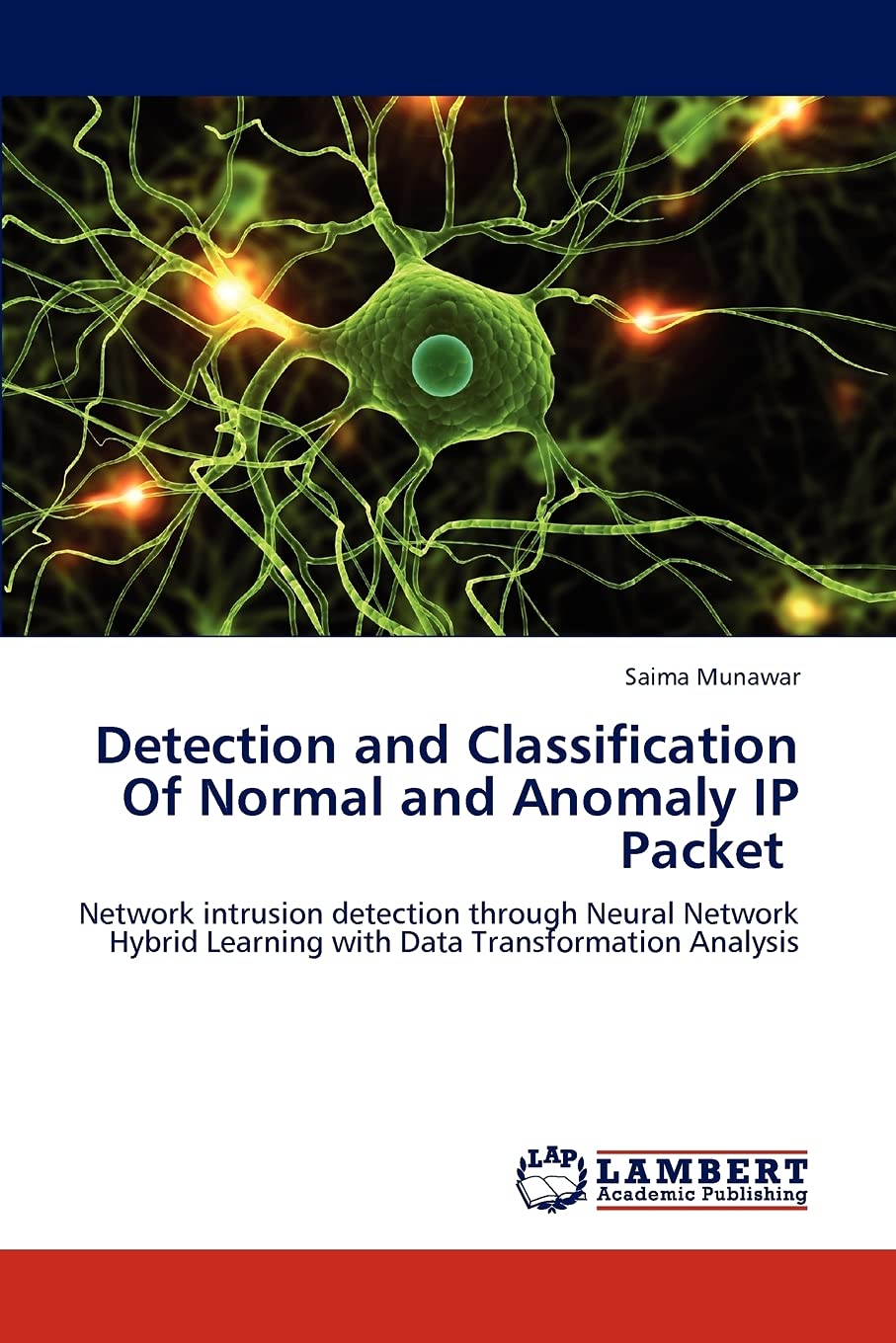 Detection and Classification Of Normal and Anomaly IP Packet: Network intrusion detection through Neural Network Hybrid Learning,Used