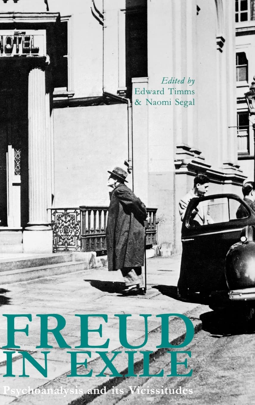 Freud in Exile: Psychoanalysis and Its Vicissitudes,Used