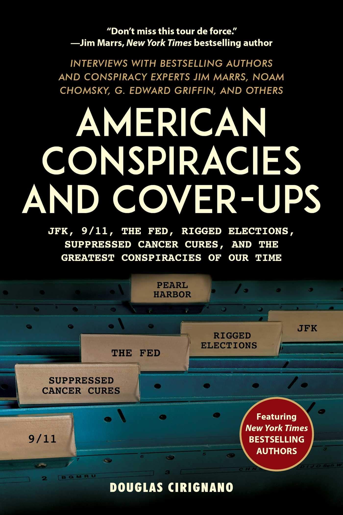 American Conspiracies and Coverups: JFK, 9/11, the Fed, Rigged Elections, Suppressed Cancer Cures, and the Greatest Conspiracie,Used