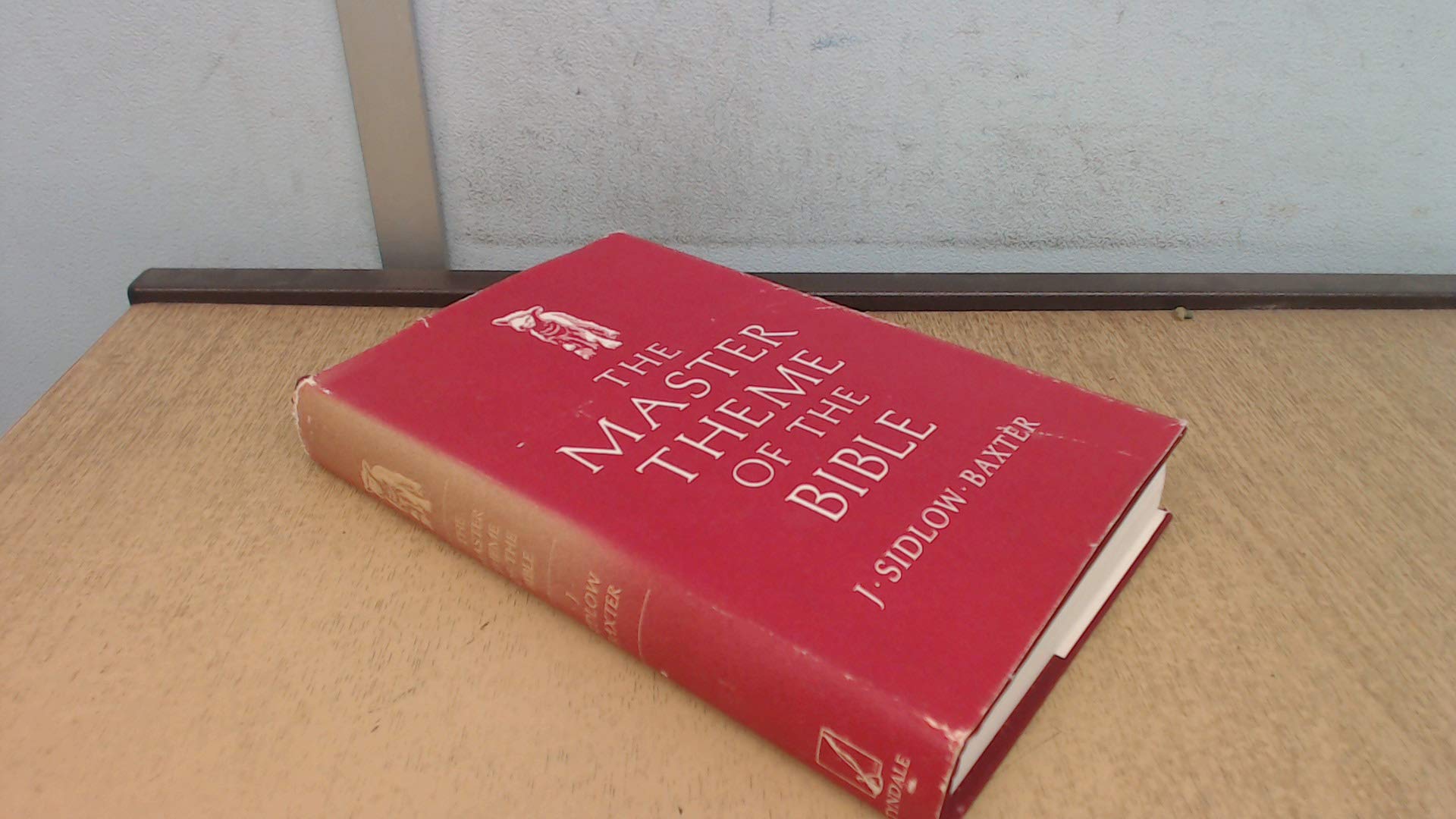 The Master Theme Of The Bible;: Grateful Studies In The Comprehensive Saviorhood Of Our Lord Jesus Christ,Used