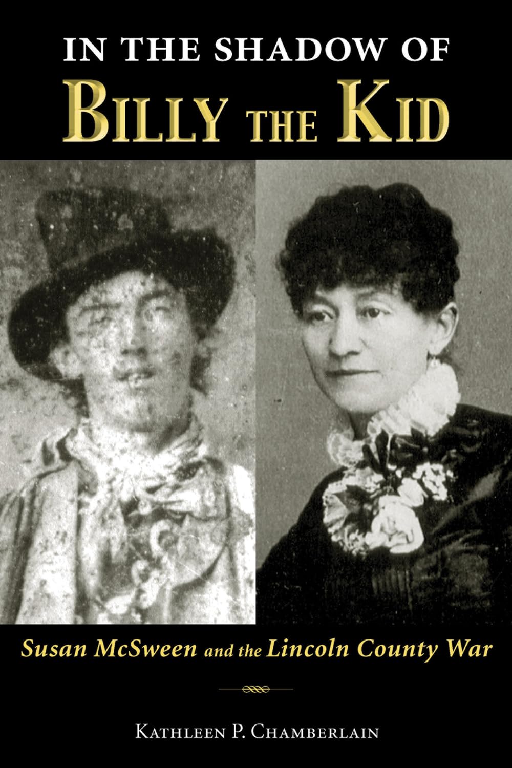 In The Shadow Of Billy The Kid: Susan Mcsween And The Lincoln County War,New