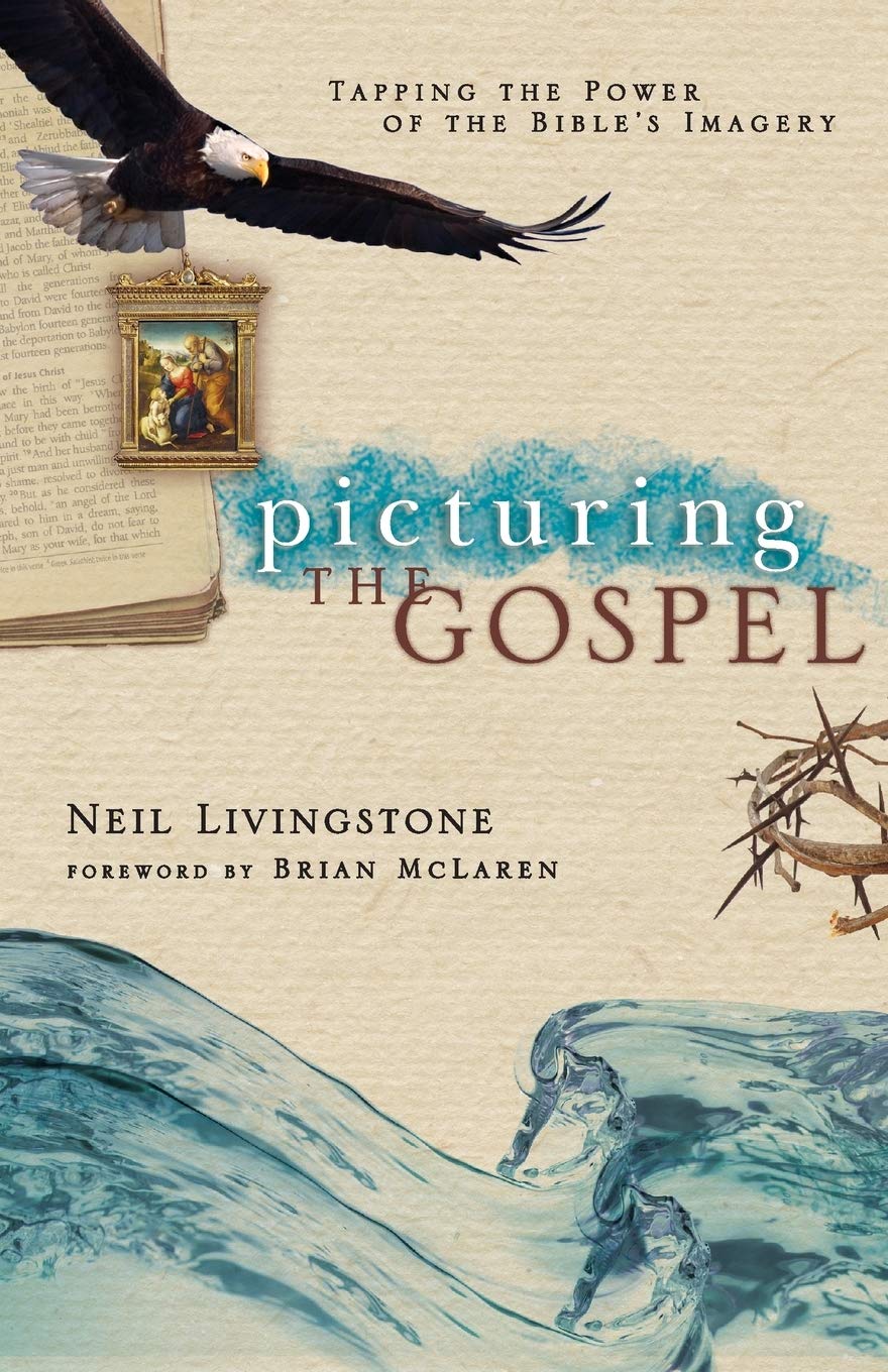 Picturing the Gospel: Tapping the Power of the Bible's Imagery,Used