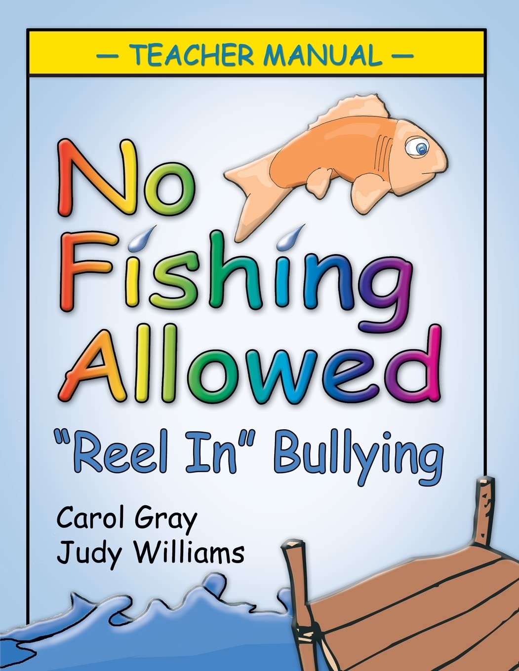 No Fishing Allowed: Teacher Manual: Reel In Bullying,Used