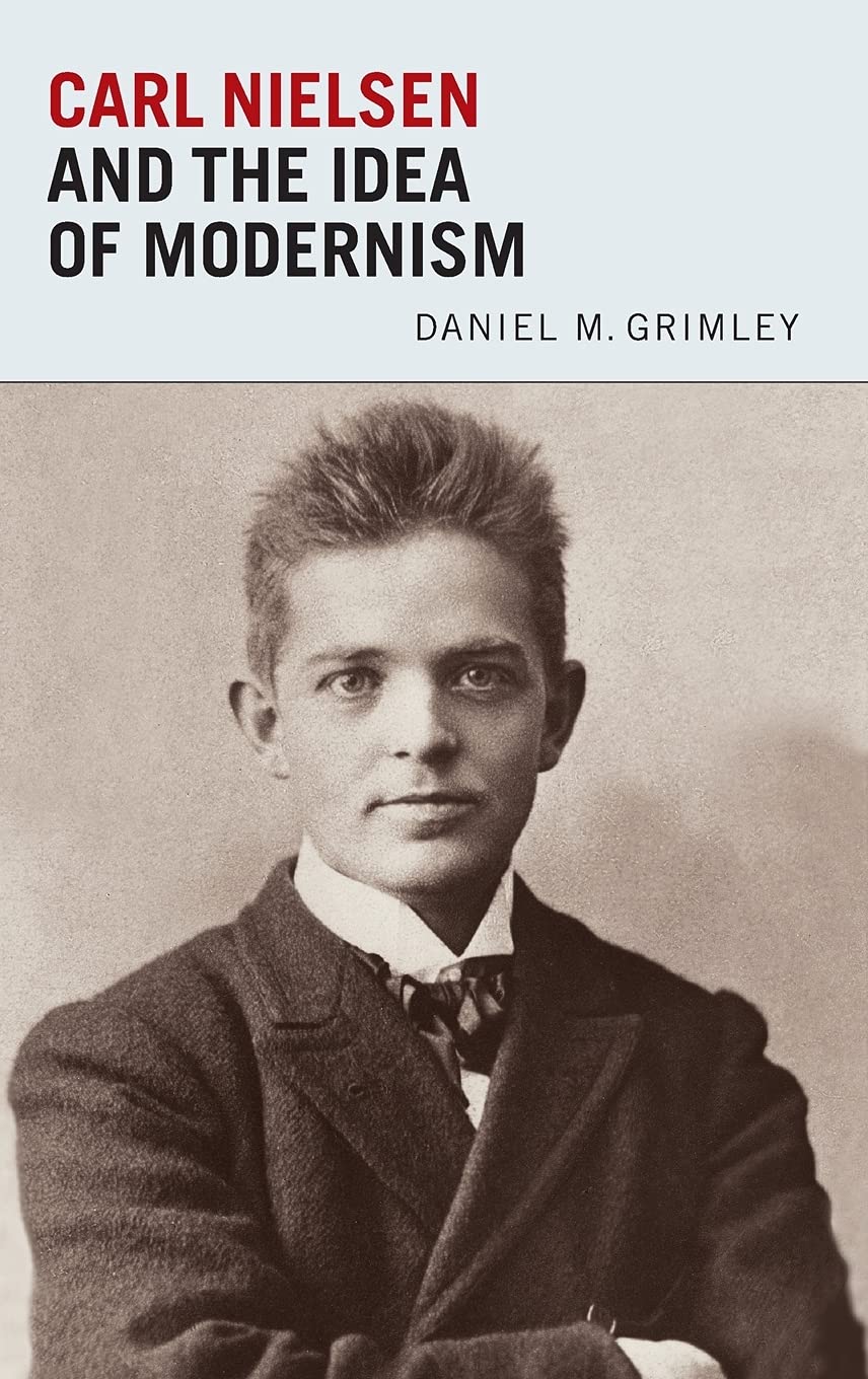 Carl Nielsen and the Idea of Modernism,Used