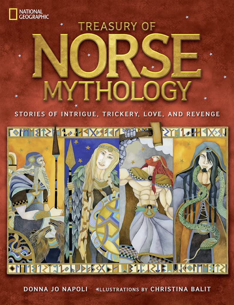 Treasury of Norse Mythology: Stories of Intrigue, Trickery, Love, and Revenge,New